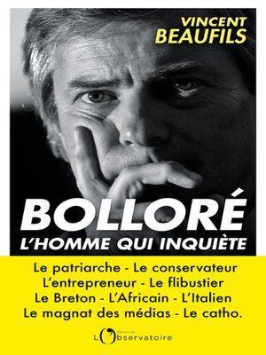 cover image of Bolloré, l'homme qui inquiète